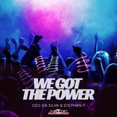 Geo Da Silva & Stephan F - We Got The Power (2021)
