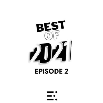 Empire Studio - Best of 2021 Episode 2 (2021)
