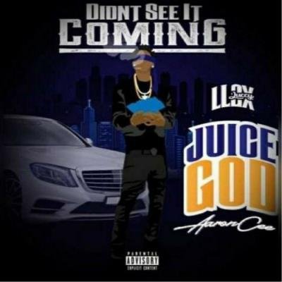 JuiceGod AaronCee - Didn''t See It Coming ! (2021)