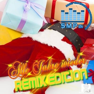 SMP2k / Matt Van Doom x Vibronic Nation - Alle Jahre Wieder (Remix Edition) (2021)