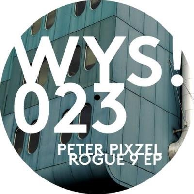 Peter Pixzel - Rogue 9 EP (2021)