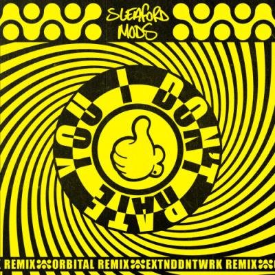 Sleaford Mods - I Don''t Rate You (Orbital Remix) (2021)