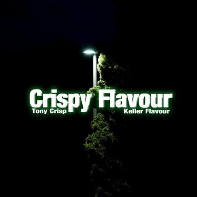 Tony Crisp & Keller Flavour - Crispy Flavour (2021)