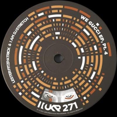 Lester Fitzpatrick & I Am DJ Stretch - We Gucci EP Pt. 4 (2021)