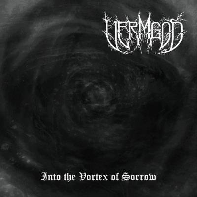 Vermgod, Rafaela Martinelli - Into the Vortex of Sorrow (2021)