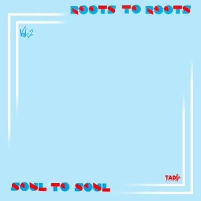 Roots to Roots Soul to Soul, Vol.2 (2021)