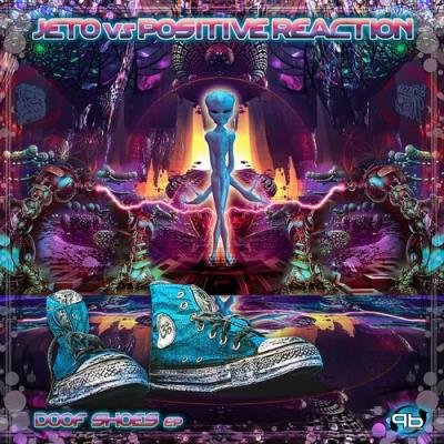 Jeto vs Positive Reaction - Doof Shoes (2021)