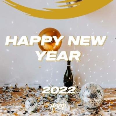Happy New Year 2022: The Best Music of 2021 by Hoop Records (2021)