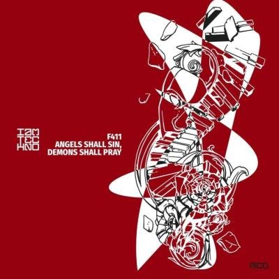 F411 - Angels Shall Sin, Demons Shall Pray (2021)