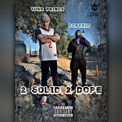 Yung Prince & DopeKid - 2 Solid 2 Dope (2021)