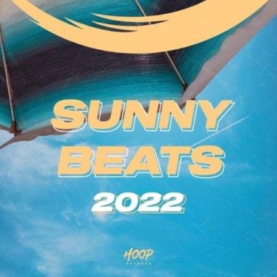 Sunny Beats 2022: The Perfect Music for Your Sunny Days by Hoop Records (2021)