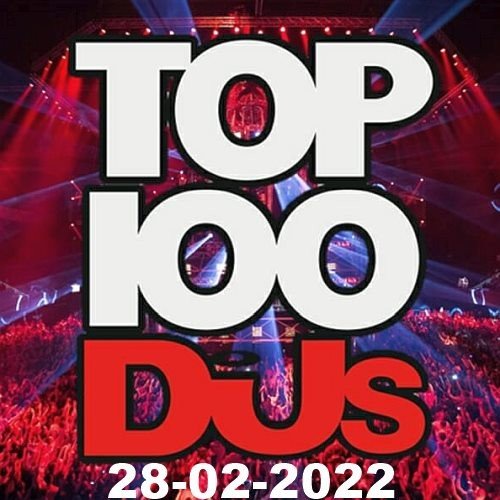 Top 100 DJs Chart (28 February 2022) (2022)