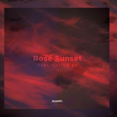 Rose Sunset - Fascination EP (2019)
