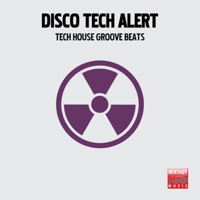 Disco Tech Alert (Tech House Groove Beats) (2019)