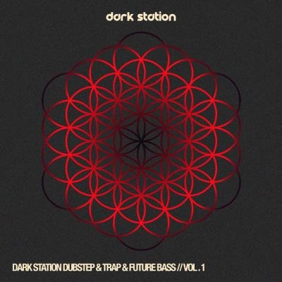 Dark Station Dubstep & Trap #Album Future Bass, Vol. 1 (2019)