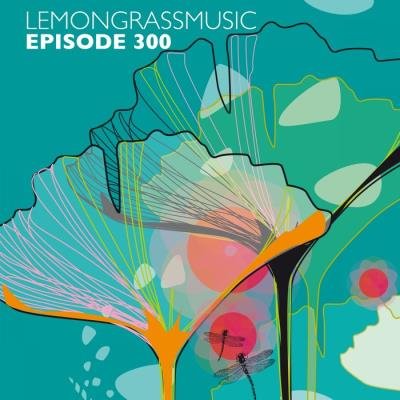 Lemongrassmusic Episode 300 (2019)