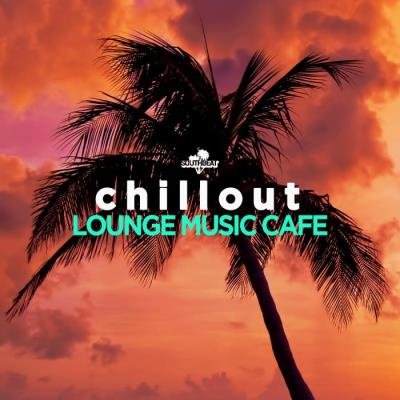 Chillout: Lounge Music Cafe (2019)