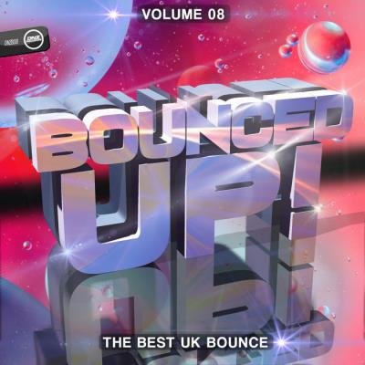 Bounced Up! Vol 8 (The Best Uk Bounce) (2019)