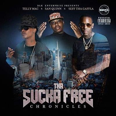 Telly Mac x San Quinn x Seff Tha Gaffla - Tha Sucka Free Chronicles (2019) FLAC