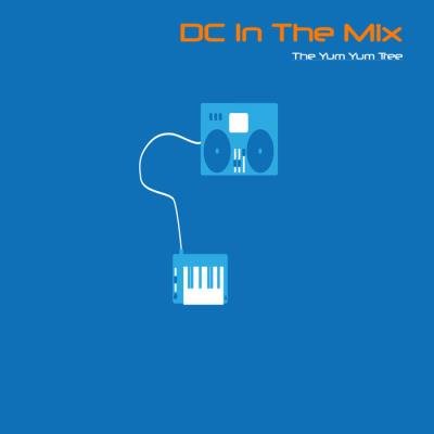 DC In The Mix - The Yum Yum Tree (2019)