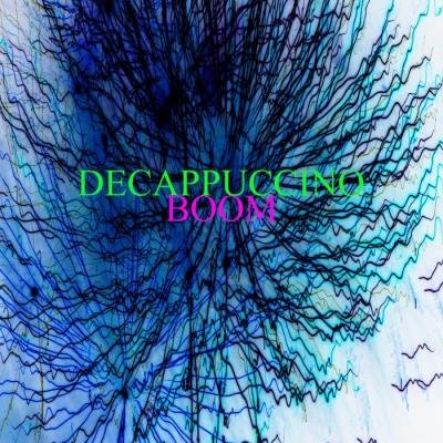 Decappucino - Boom (2019)