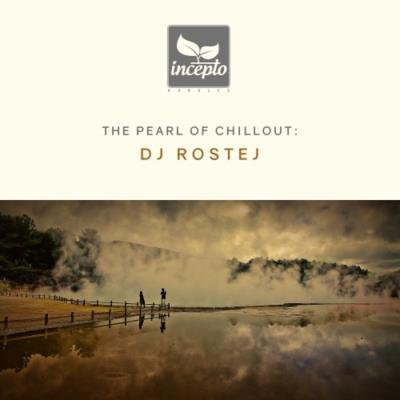 Dj Rostej - The Pearl of Chillout, Vol. 6 (2019)