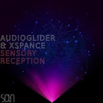 Audioglider, Xspance - Sensory Reception (2019)
