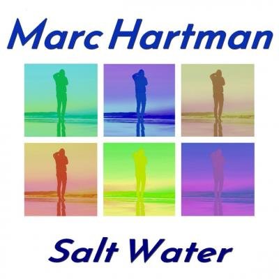 Marc Hartman - Salt Water (2019)