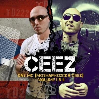 Ceez - Dat MC Mothaph222cka Ceez, Vol. I & II (2019)