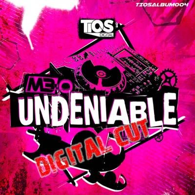 M3-O - Undeniable Album (Digital Cut) (2019)
