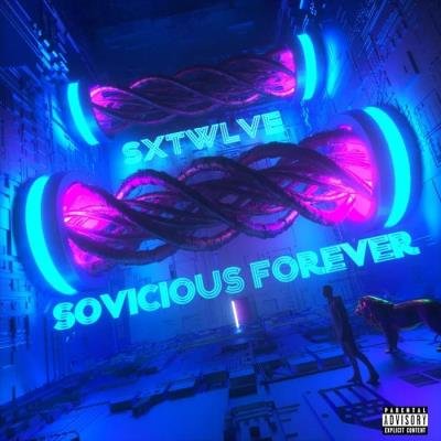 Sxtwlve - Sovicious Forever (2019)