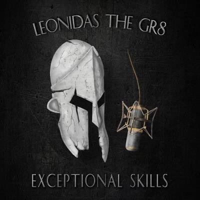 Leonidas the Gr8 - Exceptional Skills (2019)