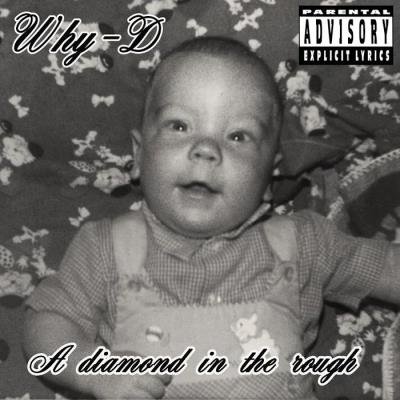 Why-D - A Diamond in the Rough (2019)