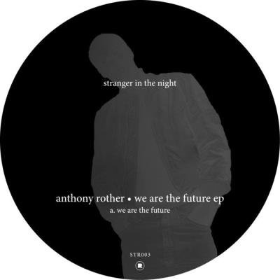 Anthony Rother - We Are The Future (2019)