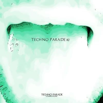 Techno Parade Compilations: Techno Parade #2 (2019)