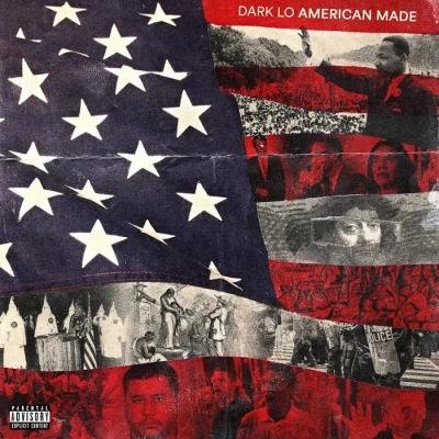 Dark Lo - American Made (2019)