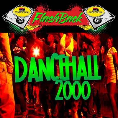 Penthouse Flashback Series Dancehall 2000 (2019)