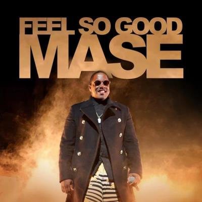 Mase - Feel So Good (2019)