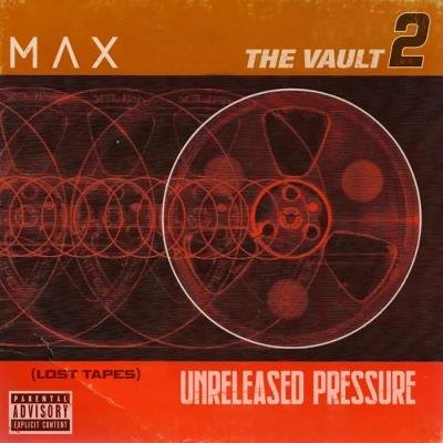 Max Minelli - The Vault 2... Unreleased Pressure (2019)