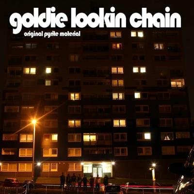 Goldie Lookin Chain - Original Pyrite Material (2019)