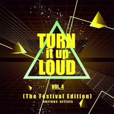 Turn It Up Loud, Vol. 4 (The Festival Edition) (2019)