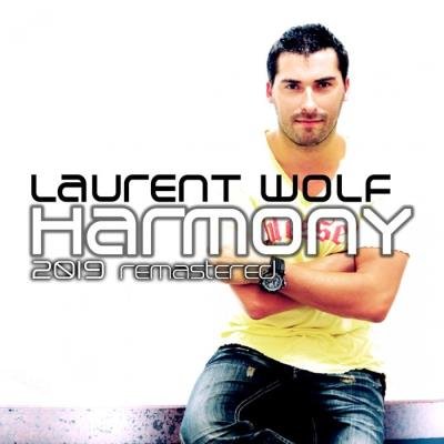 Laurent Wolf - Harmony (2019 Remastered) (2019)
