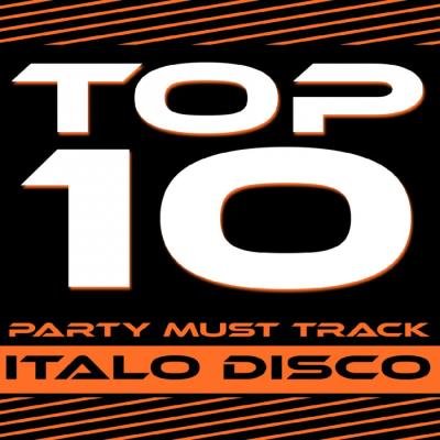 Top 10 Party Must Track (Italo Disco 2-2013) (2019)