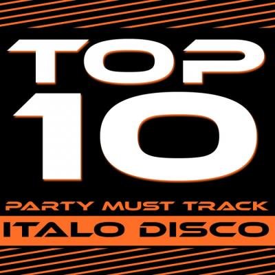 Top 10 Party Must Track (Italo Disco 3-2013) (2019)