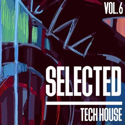 Selected Tech House, Vol. 6 (2019)