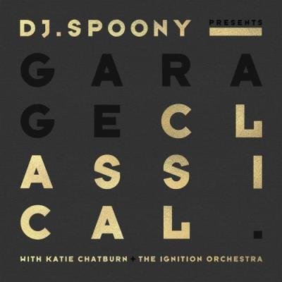 DJ Spoony - Garage Classical (2019)