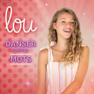 Lou - Danser Sur Tes Mots (Version Deluxe) (2019)