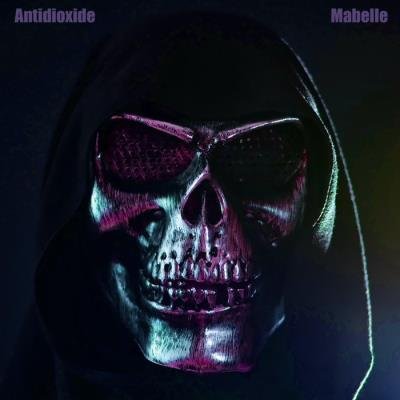 Antidioxide - Mabelle (2019)