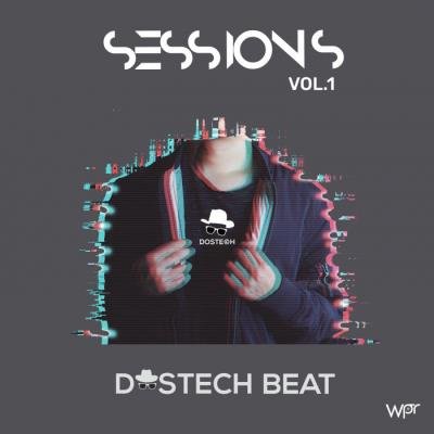 Dostech BeAT - Sessions, Vol. 1 (2019)