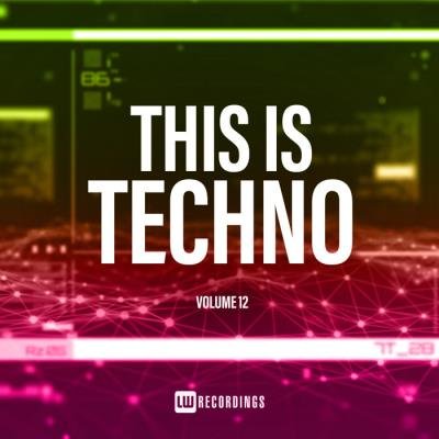 This Is Techno, Vol. 12 (2019)